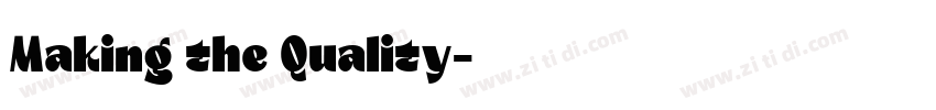 Making the Quality字体转换